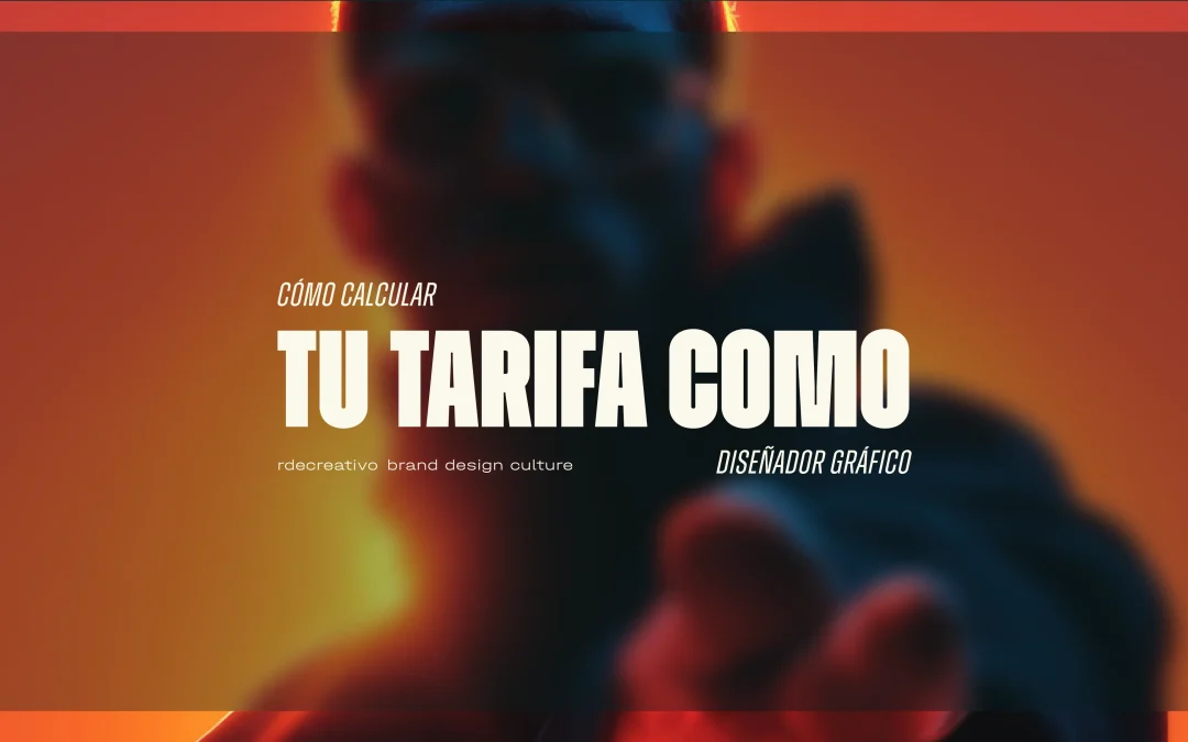 Cómo calcular tu tarifa como diseñador gráfico freelance