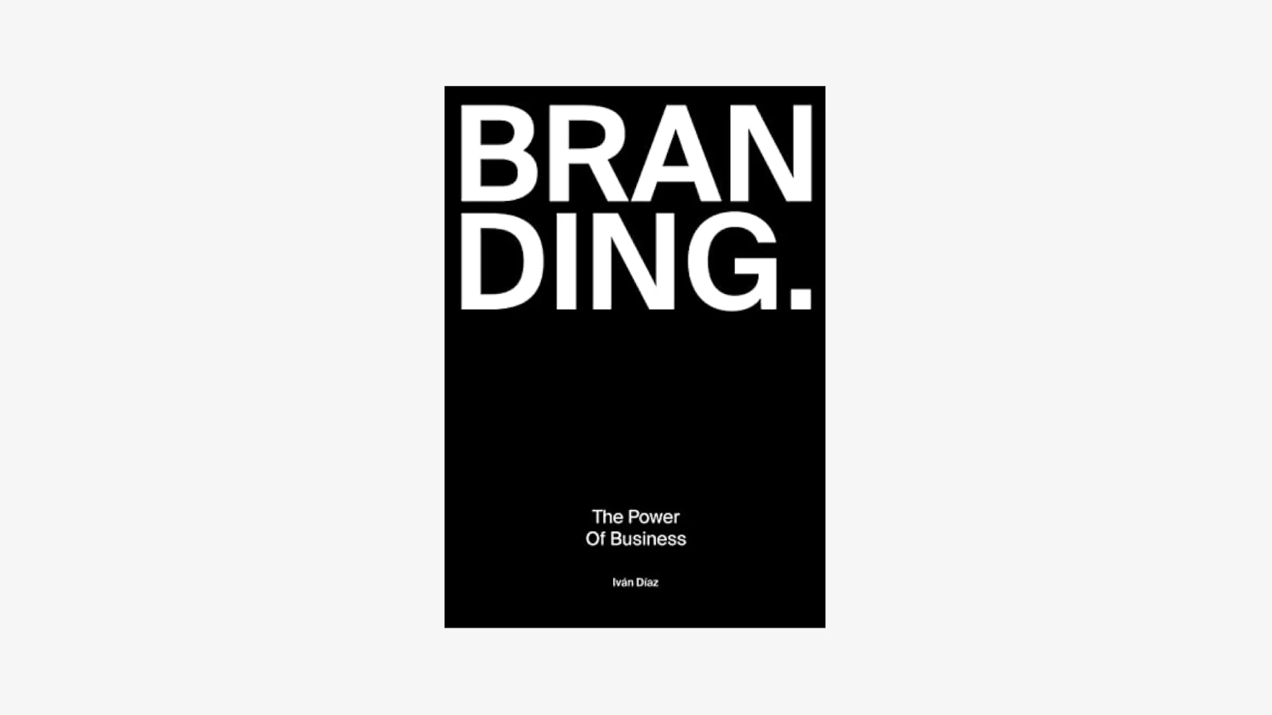 Libro_Branding the powe of business_Iván Díaz