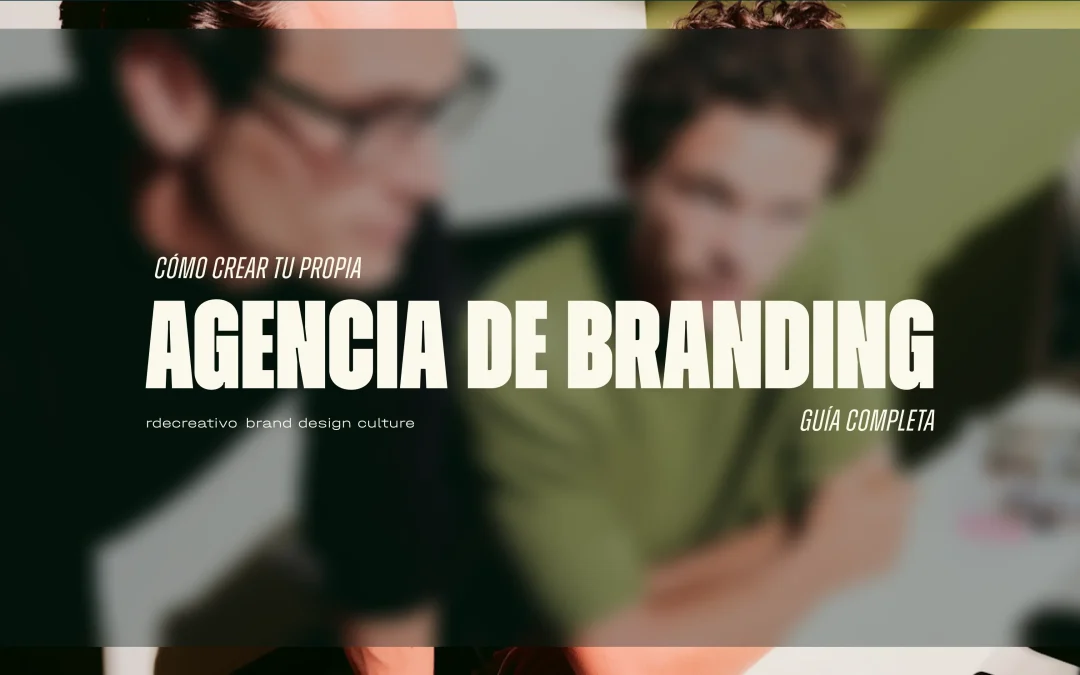 Cómo montar una agencia de branding