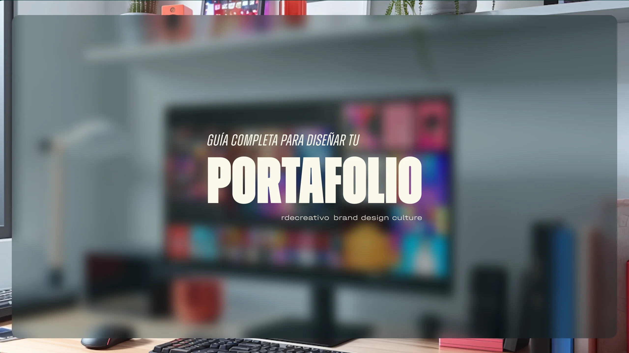 Cómo crear un Portafolio de Diseño que hable por ti